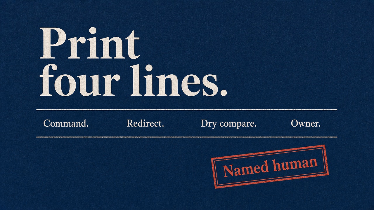 Print four lines: Command, Redirect, Dry compare, Owner