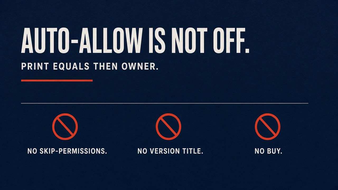 Auto-allow is not off: print equals then owner
